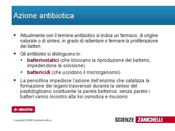Azione antibiotica § Attualmente con il termine antibiotico si indica un farmaco, di origine