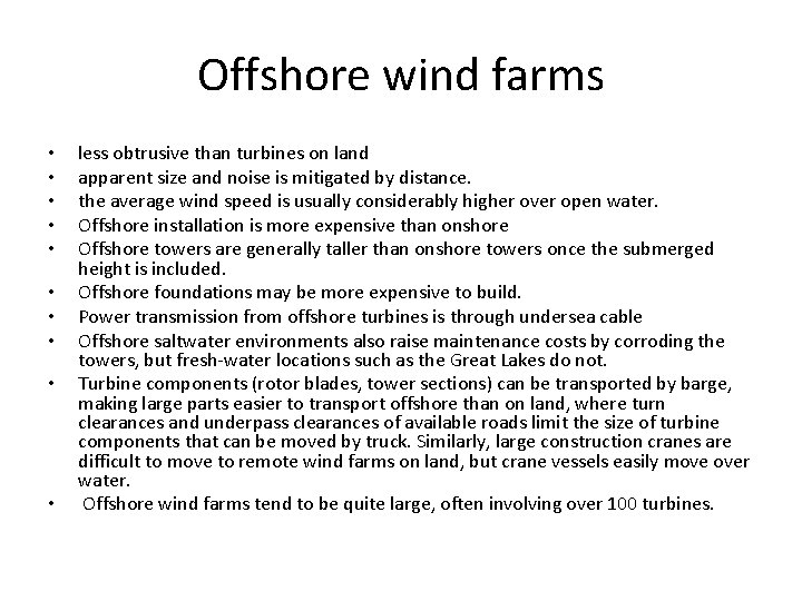 Offshore wind farms • • • less obtrusive than turbines on land apparent size