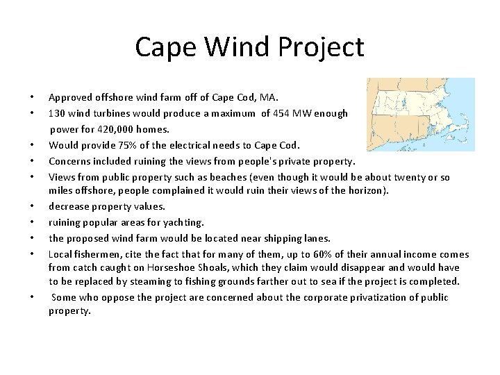 Cape Wind Project • • • Approved offshore wind farm off of Cape Cod,