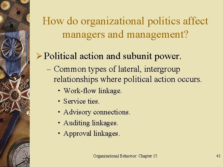 How do organizational politics affect managers and management? Ø Political action and subunit power.