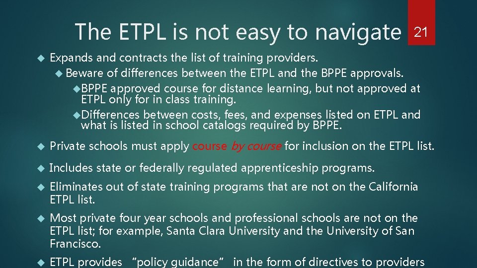 The ETPL is not easy to navigate 21 Expands and contracts the list of