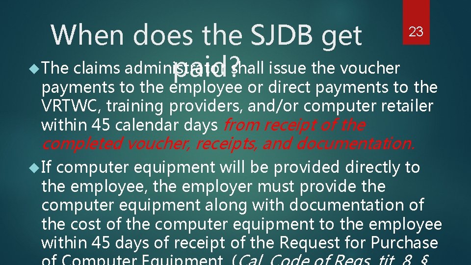 When does the SJDB get The claims administrator shall issue the voucher paid? 23