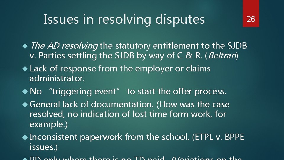 Issues in resolving disputes 26 The AD resolving the statutory entitlement to the SJDB