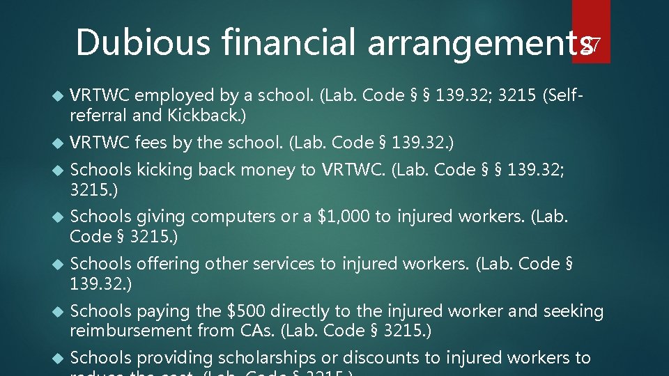 Dubious financial arrangements 27 VRTWC employed by a school. (Lab. Code § § 139.