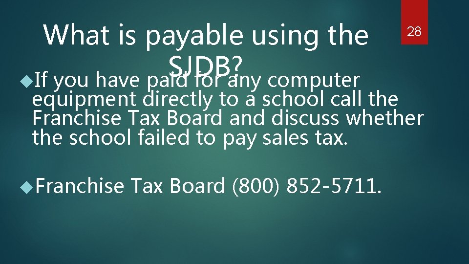 What is payable using the SJDB? If you have paid for any computer 28