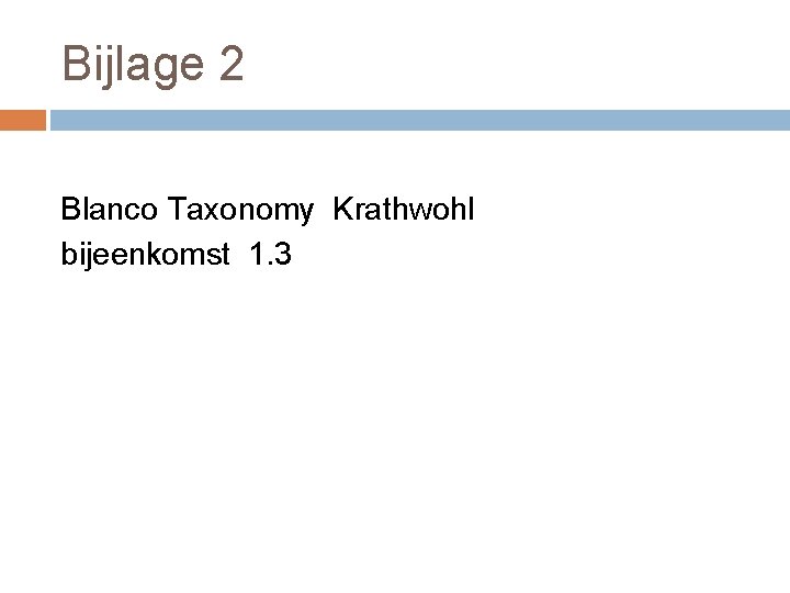 Bijlage 2 Blanco Taxonomy Krathwohl bijeenkomst 1. 3 