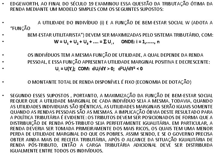  • EDGEWORTH, AO FINAL DO SÉCULO 19 EXAMINOU ESSA QUESTÃO DA TRIBUTAÇÃO ÓTIMA