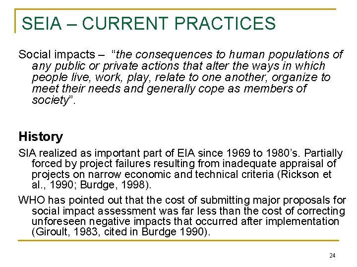 SEIA – CURRENT PRACTICES Social impacts – “the consequences to human populations of any