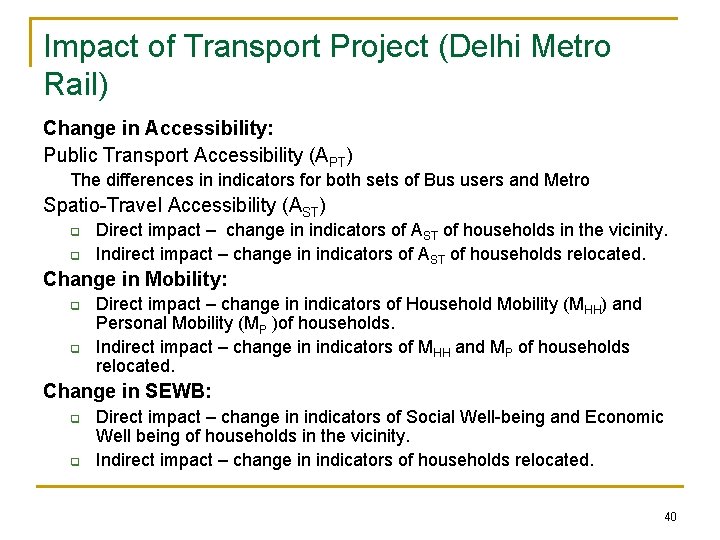 Impact of Transport Project (Delhi Metro Rail) Change in Accessibility: Public Transport Accessibility (APT)