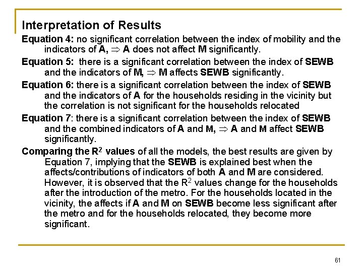 Interpretation of Results Equation 4: no significant correlation between the index of mobility and