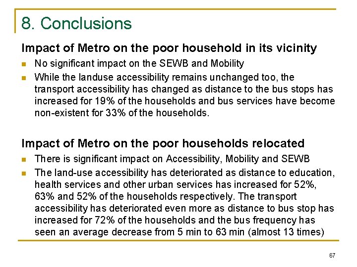 8. Conclusions Impact of Metro on the poor household in its vicinity n n