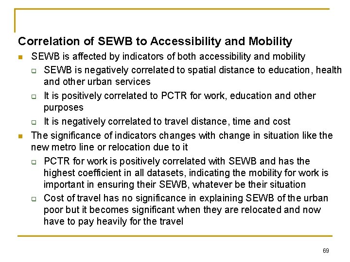 Correlation of SEWB to Accessibility and Mobility n n SEWB is affected by indicators