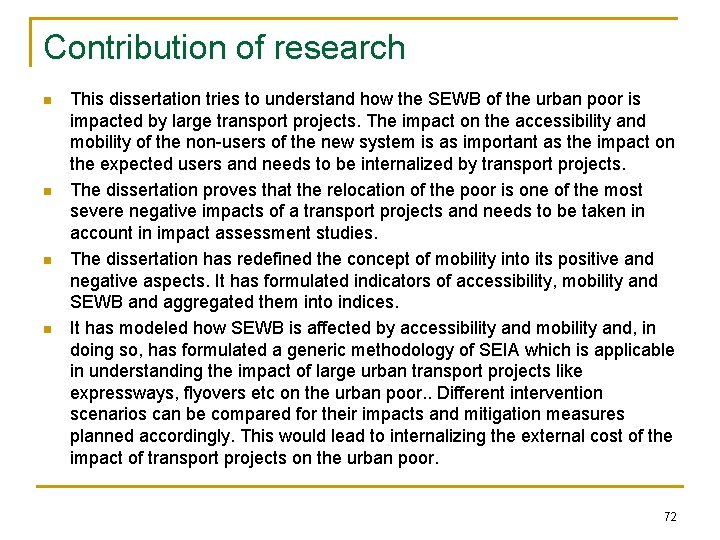 Contribution of research n n This dissertation tries to understand how the SEWB of