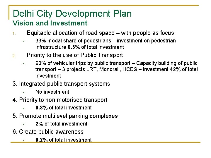 Delhi City Development Plan Vision and Investment Equitable allocation of road space – with