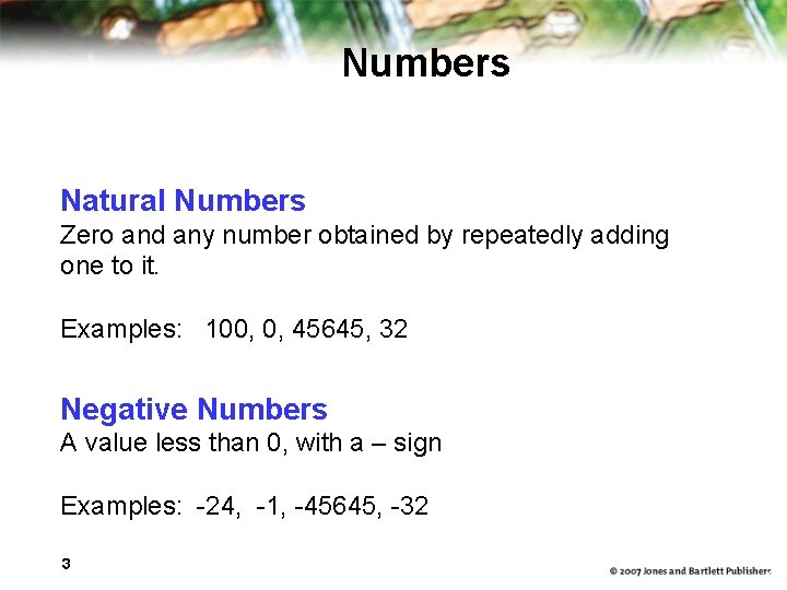 Numbers Natural Numbers Zero and any number obtained by repeatedly adding one to it.