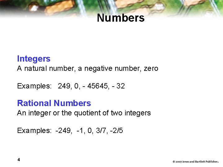 Numbers Integers A natural number, a negative number, zero Examples: 249, 0, - 45645,