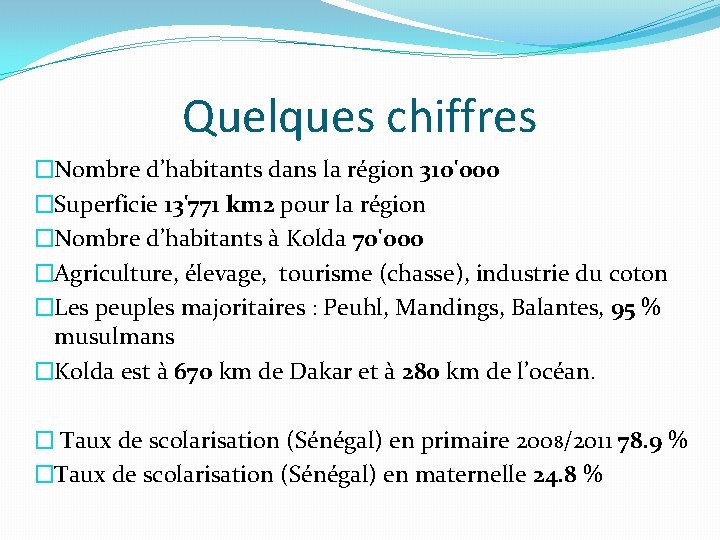 Quelques chiffres �Nombre d’habitants dans la région 310'000 �Superficie 13'771 km 2 pour la