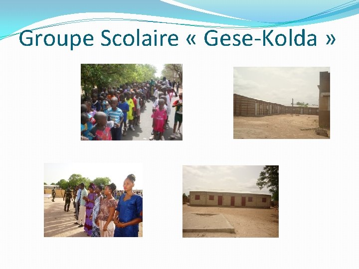 Groupe Scolaire « Gese-Kolda » 