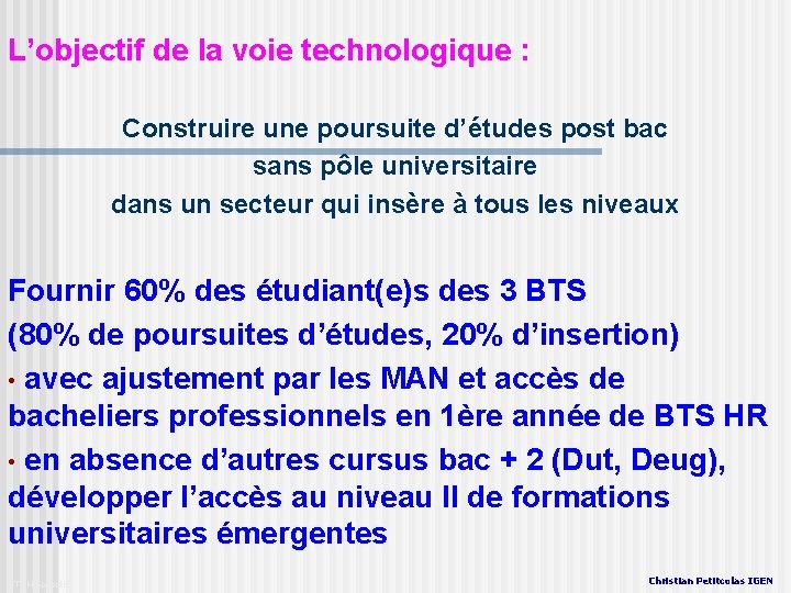 L’objectif de la voie technologique : Construire une poursuite d’études post bac sans pôle