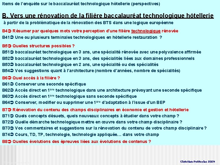 Items de l’enquête sur le baccalauréat technologique hôtellerie (perspectives) B. Vers une rénovation de