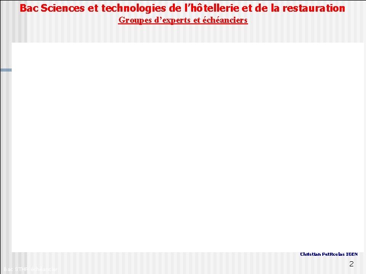 Bac Sciences et technologies de l’hôtellerie et de la restauration Groupes d’experts et échéanciers