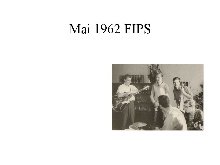 Mai 1962 FIPS 