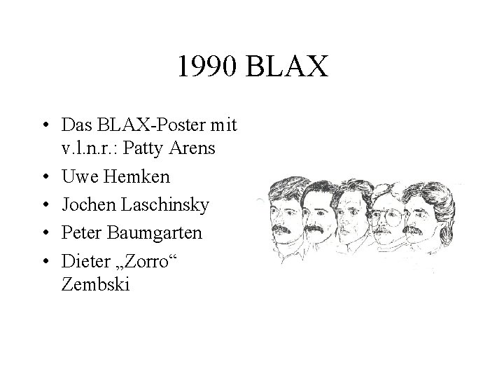1990 BLAX • Das BLAX-Poster mit v. l. n. r. : Patty Arens •