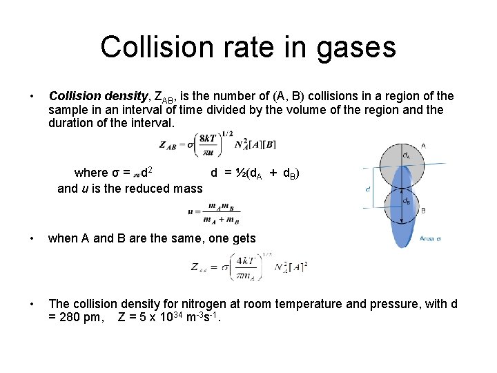 Collision rate in gases • Collision density, ZAB, is the number of (A, B)