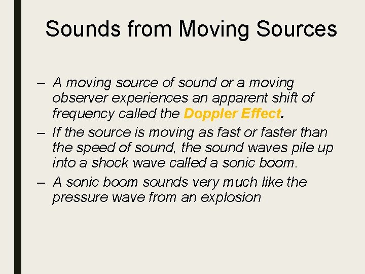 Sounds from Moving Sources – A moving source of sound or a moving observer