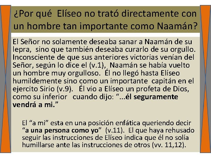 ¿Por qué Elíseo no trató directamente con un hombre tan importante como Naamán? El