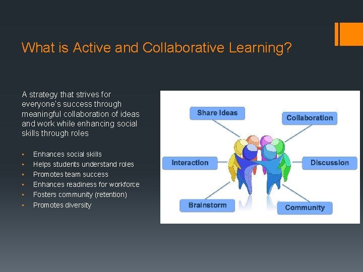 What is Active and Collaborative Learning? A strategy that strives for everyone’s success through