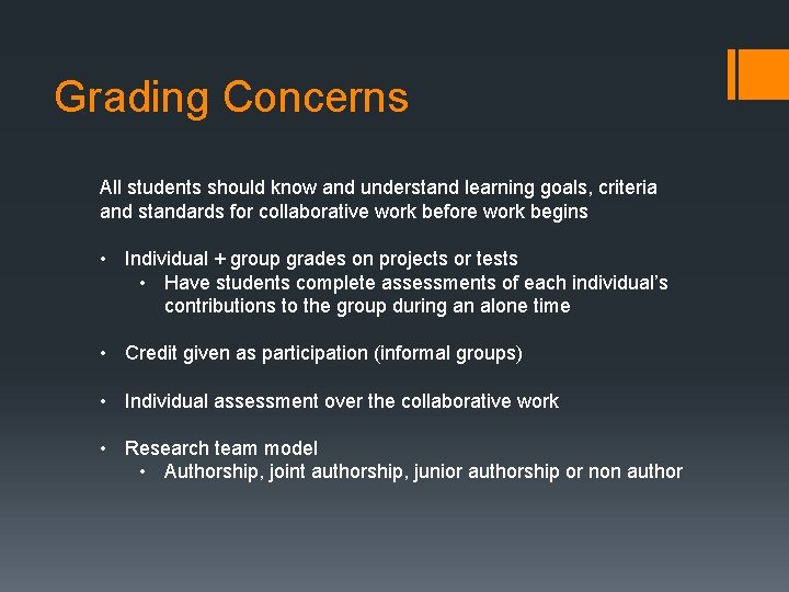 Grading Concerns All students should know and understand learning goals, criteria and standards for