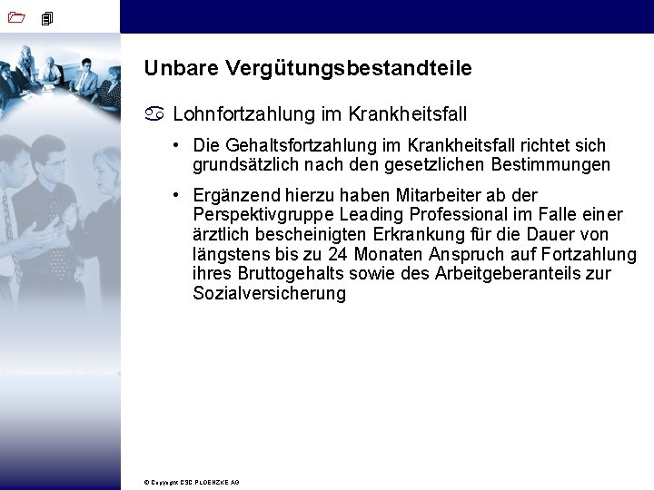 1 4 Unbare Vergütungsbestandteile a Lohnfortzahlung im Krankheitsfall • Die Gehaltsfortzahlung im Krankheitsfall richtet