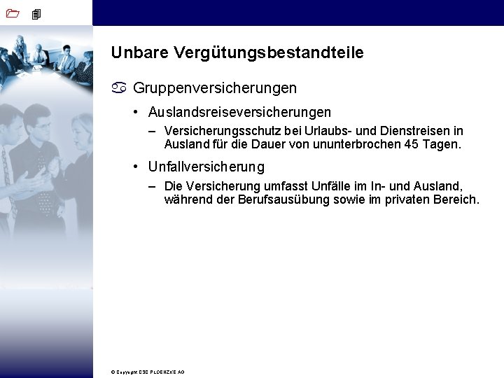 1 4 Unbare Vergütungsbestandteile a Gruppenversicherungen • Auslandsreiseversicherungen – Versicherungsschutz bei Urlaubs- und Dienstreisen