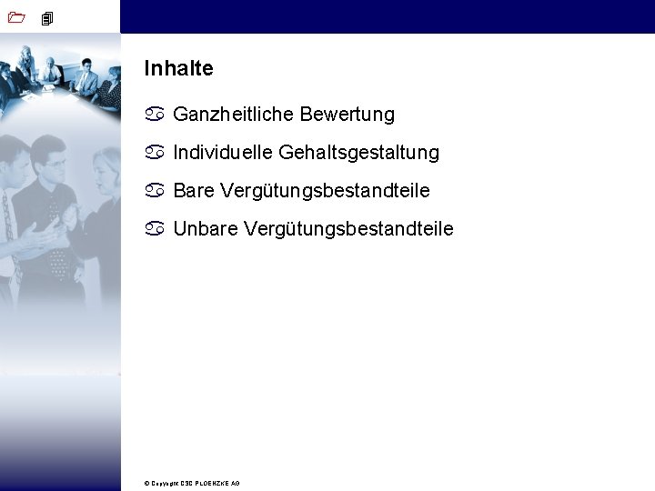 1 4 Inhalte a Ganzheitliche Bewertung a Individuelle Gehaltsgestaltung a Bare Vergütungsbestandteile a Unbare