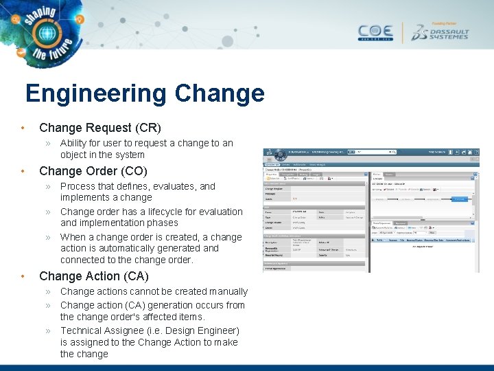 Engineering Change • Change Request (CR) » Ability for user to request a change
