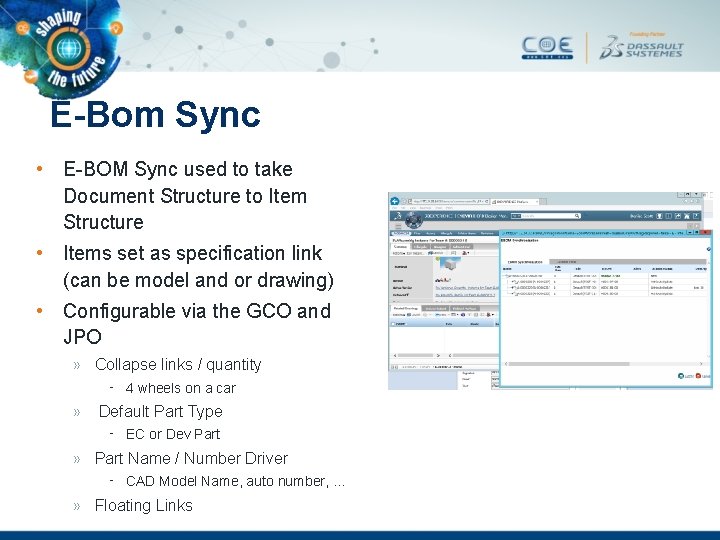 E-Bom Sync • E-BOM Sync used to take Document Structure to Item Structure •