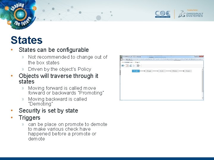 States • States can be configurable » Not recommended to change out of the