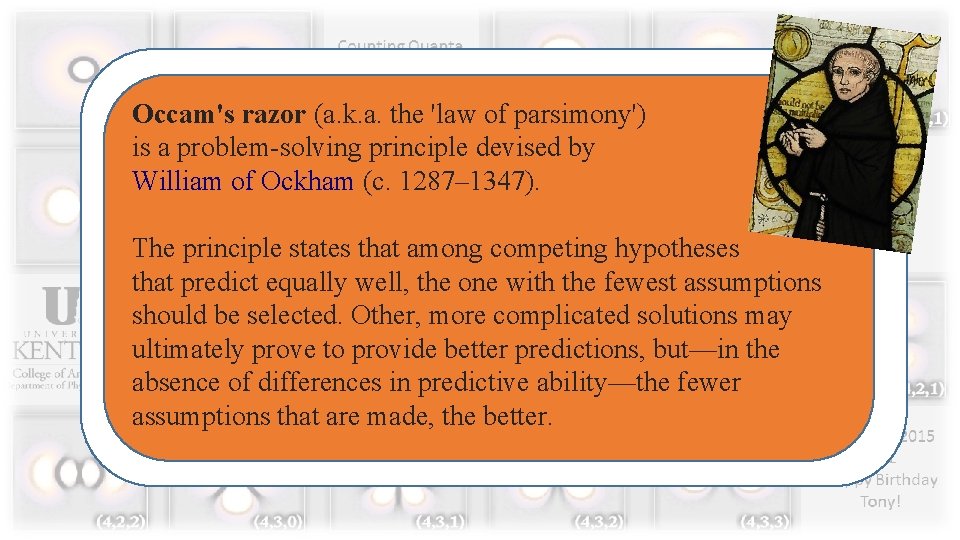 Occam's razor (a. k. a. the 'law of parsimony') is a problem-solving principle devised