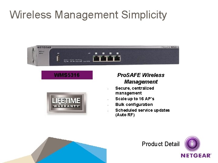Wireless Management Simplicity WMS 5316 Pro. SAFE Wireless Management • • Secure, centralized management
