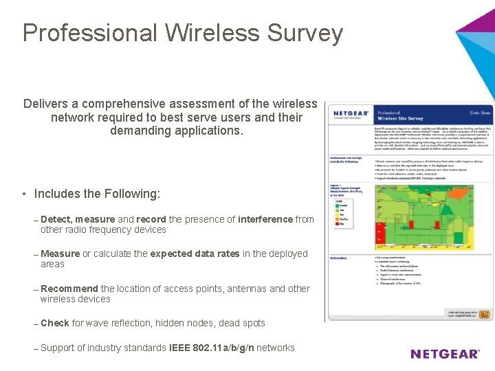 Professional Wireless Survey Delivers a comprehensive assessment of the wireless network required to best