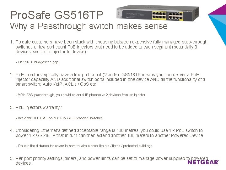 Pro. Safe GS 516 TP Why a Passthrough switch makes sense 1. To date