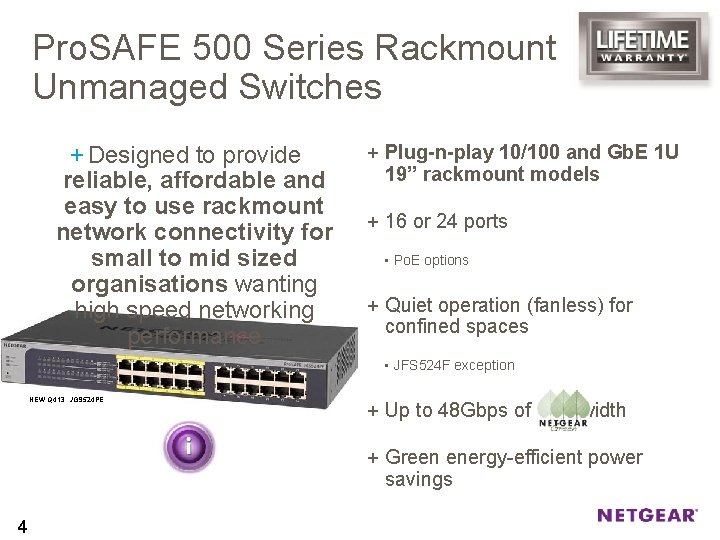 Pro. SAFE 500 Series Rackmount Unmanaged Switches + Designed to provide reliable, affordable and