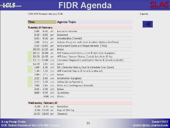 FIDR Agenda X-ray Pump Probe DOE Status Review of the LUSI MIE Project 33 FIDR Agenda X-ray Pump Probe DOE Status Review of the LUSI MIE Project 33
