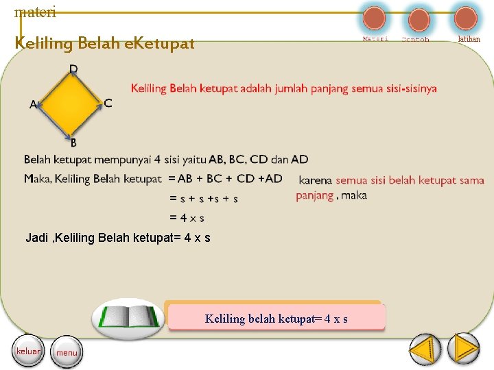 materi Keliling Belah e. Ketupat latihan Jadi , Keliling Belah ketupat= 4 x s