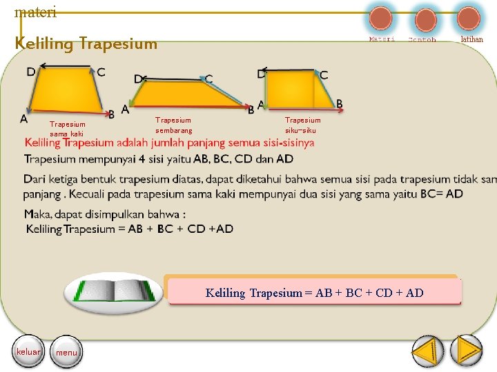 materi Keliling Trapesium sama kaki Trapesium sembarang latihan Trapesium siku-siku Keliling Trapesium = AB