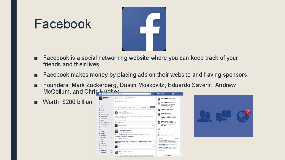 Facebook ■ Facebook is a social networking website where you can keep track of