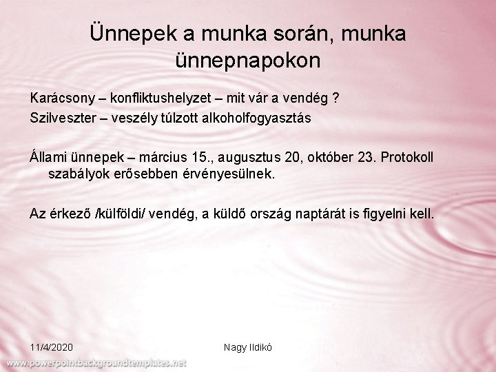 Ünnepek a munka során, munka ünnepnapokon Karácsony – konfliktushelyzet – mit vár a vendég