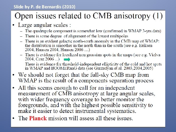 Slide by P. de Bernardis (2010) 