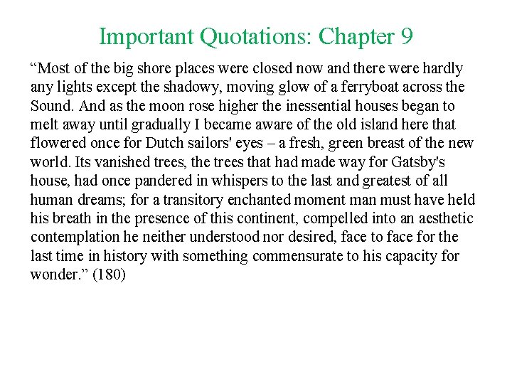 Important Quotations: Chapter 9 “Most of the big shore places were closed now and